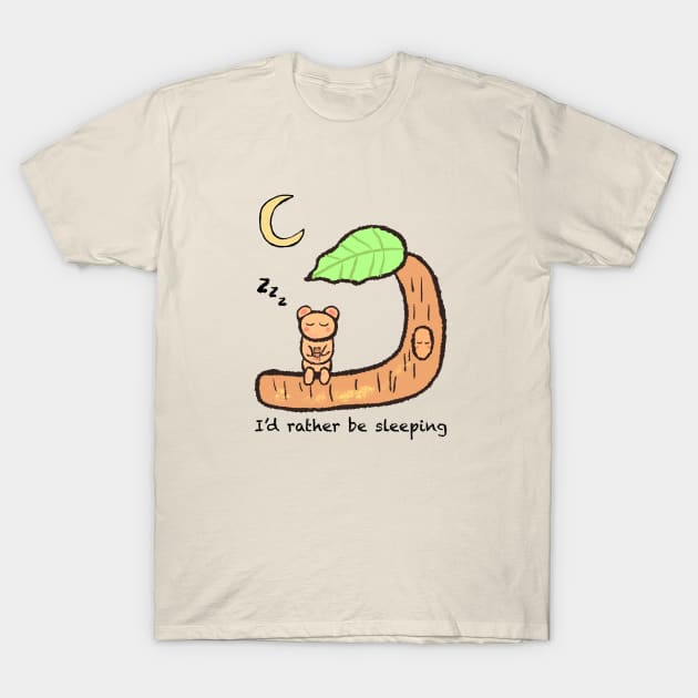 I'd rather be sleeping T-Shirt by artoftilly